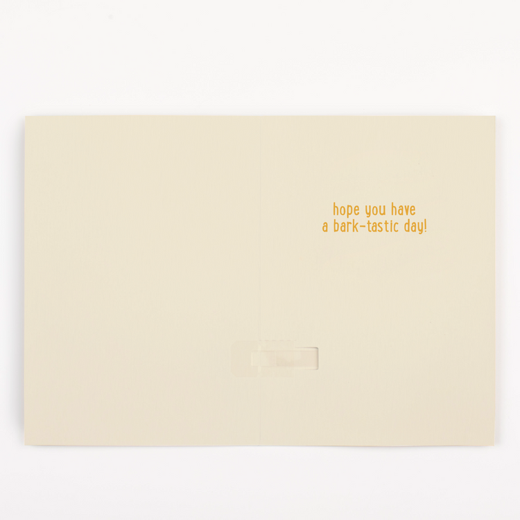 Inside Card Message:
Inside view of Yappy Birthday dog musical card showing Hope You Have A Bark-tastic Day message with blank space for personalized birthday wishes