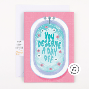 You deserve a day off musical card with sound icon and bathtub illustration showing audio feature of endless loop Mother's Day greeting card by Joker Greeting