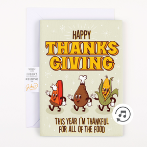 A Thanksgiving greeting card with cartoonish characters of a turkey, gravy, and corn on the cob with the text 'Happy Thanksgiving. This year I'm thankful for all of the food.